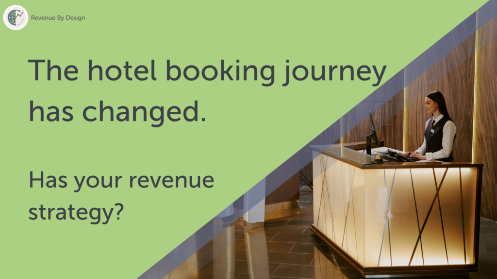 The hotel booking journey has changed. Has your revenue strategy?