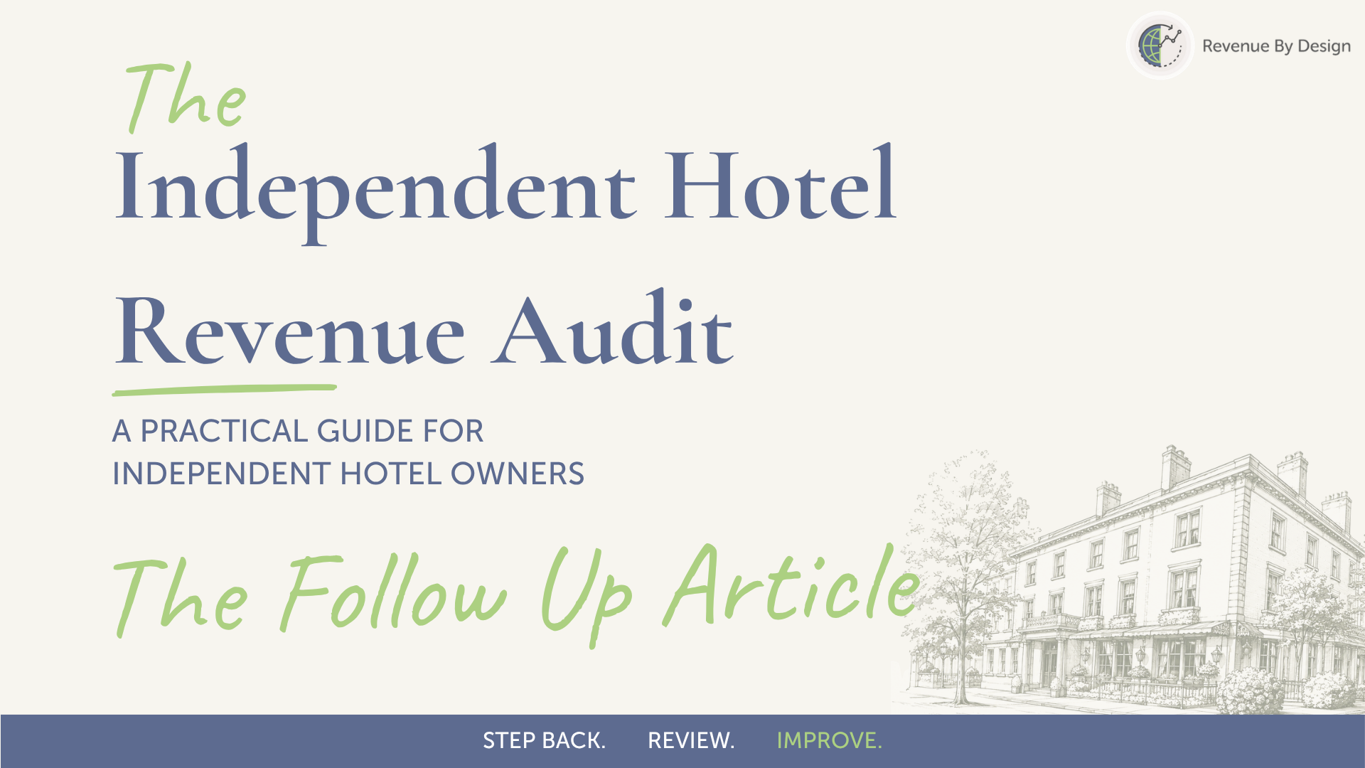 The Independent Hotel Revenue Audit: Five Questions Every Hotel Should Be Asking